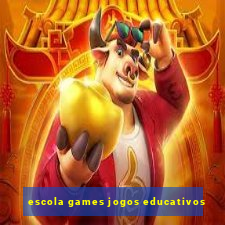 escola games jogos educativos